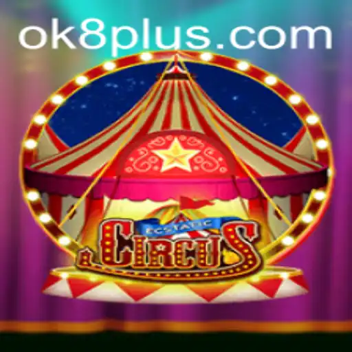 EcstaticCircus: A Thrilling Journey into the World of OK8.COM Gaming