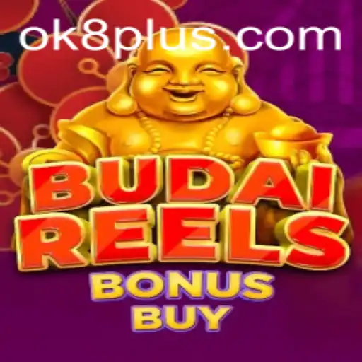 Discover the Excitement of BudaiReelsBonusBuy with OK8.COM