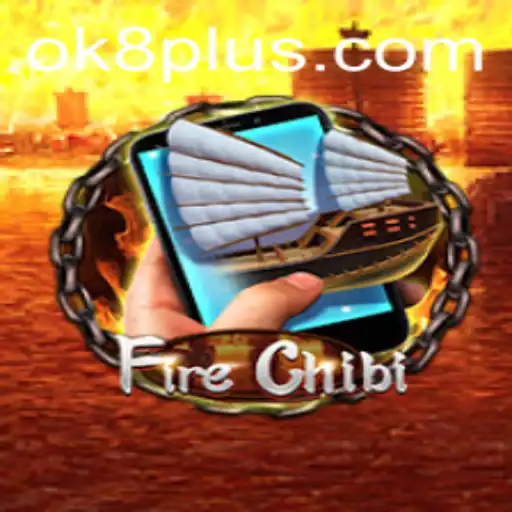 Discovering the Thrilling World of FireChibiM: Enter OK8.COM