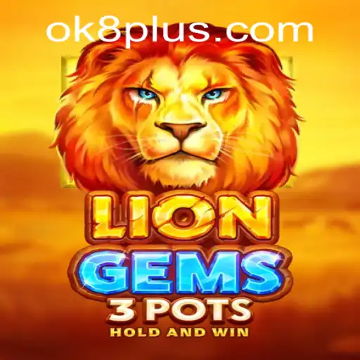 Discover the World of LionGems3pots: A Thrilling Adventure on OK8.COM